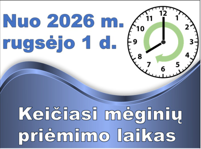 Nuo 2026 m.  rugsėjo 1 d. keičiasi mėginių priėmimo laikas