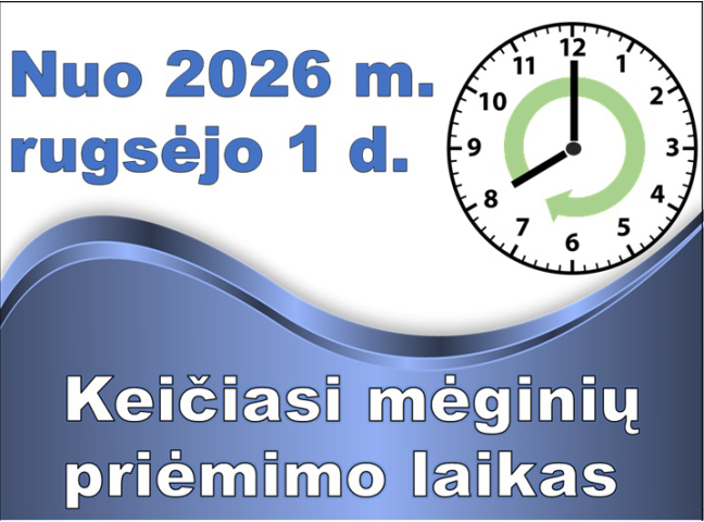 Nuo 2026 m.  rugsėjo 1 d. keičiasi mėginių priėmimo laikas