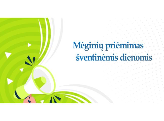 Mėginių priėmimas šventinėmis dienomis